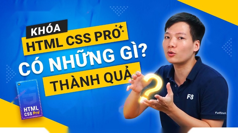Khóa Học F8 – HTML CSS Pro [Đỉnh Cao] - Vua Khóa Học